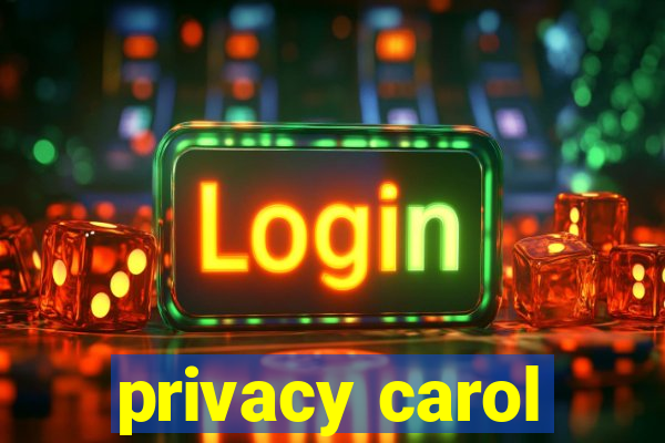 privacy carol